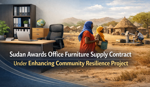 Sudan Awards Office Furniture Supply Contract Under Enhancing Community...